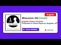 Titlecase Slice Pipes in Angular 19 Angular Pipes Pipes in Angular in Hindi Session-110