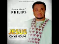 Download Lagu Jesus Bu Onye Ndum - Prince Mich C Philips