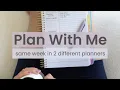 PLAN WITH ME Same Week in 2 Different Planners