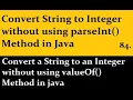 Convert String to Integer without using parseInt Method in Java