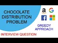 Chocolate Distribution Problem Greedy Approach Interview Question