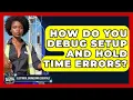 How Do You Debug Setup And Hold Time Errors - Electrical Engineering Essentials