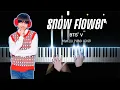 BTS V - Snow Flower (feat. Peakboy) | Christmas Piano Cover by Pianella Piano