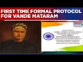 Lagu Govt Mandates 6 Stanza Vande Mataram At Official Events; 1st Time Formal Protocol For National Song