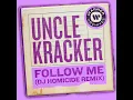 Follow Me (DJ Homicide Remix)