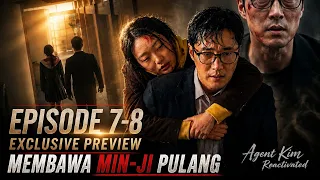 agent kim reactivated episode 6 7 sub indo proses membawa pulang min ji penuh rintangan