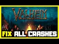 FIX Valheim Crashing Not Launching Freezing Black Screen