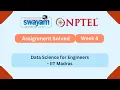 Data Science for Engineers week 4 NPTEL answers 2026 MY SWAYAM