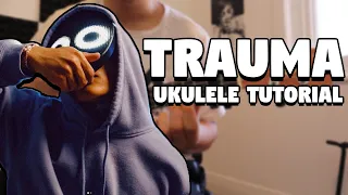 Download Trauma - BoyWithUke (Ukulele Tutorial) MP3