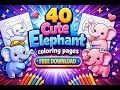FREE DOWNLOAD 40 Cute Elephant Coloring Pages Fun for Kids Adults