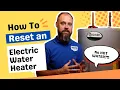 No Hot Water Easily Reset Your Electric Water Heater