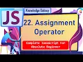 Assignment Operator in JavaScript What is Assignment Operator in Brief JavaScript 2021