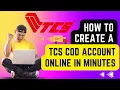 How to Create a TCS Cod Account Online in Minutes