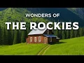 Wonders of The Rockies The Most Amazing Places in Rocky Mountains Travel 4K
