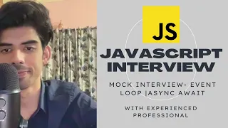 Javascript Mock Interview Questions By Senior Javascript developer Event loop async await