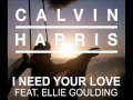 Download Lagu I Need Your Love (Feat. Ellie Goulding) - Calvin Harris