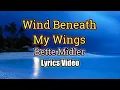 Download Lagu Wind Beneath My Wings - Bette Midlers