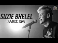Download Lagu Fariz RM - Suzie Bhelel (Music Video)