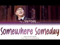 SUNG SI KYUNG 성시경 - Somewhere Someday 어디선가 언젠가 Lyrics (Color Coded Lyrics Han/Rom/Eng)