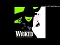 12. Thank goodness (Wicked 2003 OBC)