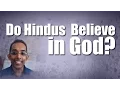 The Hindu Concept of God Do Hindus believe in God