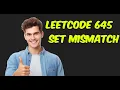 LEETCODE 645 set mismatch POTD