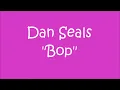 Dan Seals Bop Lyrics