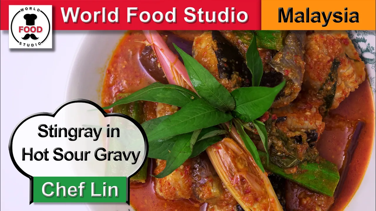 Malaysian Stingray in Hot Sour Gravy -  Asam Pedas Pari - Chef Lin - World Food Studio