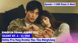 Download RANGKUM ALUR CERITA SILENT || DRAMA JEPANG 2022 || SELURUH EPISODE 1-11 END MP3