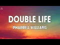 Download Lagu Pharrell Williams - Double Life (Lyrics)