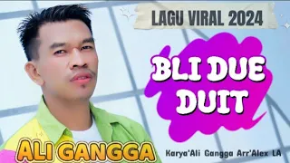 bli due duit ali gangga lagu viral 2024