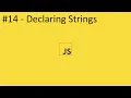 2020 Javascript Full Tutorial Part - Declaring Strings in JS