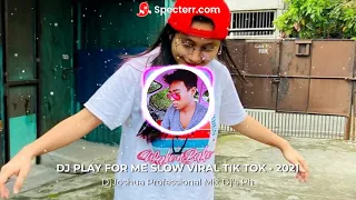 Download DJ PLAY FOR ME SLOW VIRAL TIK TOK REMIX • 2021 MP3