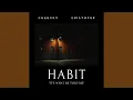 Download Lagu Habit (feat. Chase Eyre)