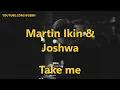 Martin Ikin & Joshwa - Take Me (Extended Mix)