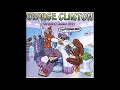 George Clinton - Atomic Dog (Original Extended Version)