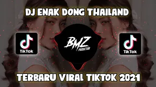 Download DJ ENAK DONG VERSI THAILAND TERBARU || Dj ManikCi Team VIRAL TIKTOK 2021 MP3