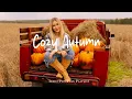 Download Lagu Cozy Autumn Morning 🍂 Make you feel positive and peaceful🍃 | Best Indie/Pop/Folk/Acoustic Playlist