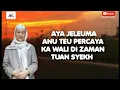 Download Lagu JELEUMA ANU TEU PERCAYA KA WALI DI ZAMAN TUAN SYEKH | ABUYA UCI