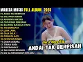ANDAI TAK BERPISAH - ADEL SALSABILA MAHESA MUSIC FULL ALBUM TERBARU 2025