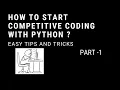 How to start competitive coding with python Tips and Tricks