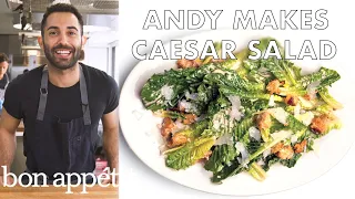 Andy Makes the Very Best Caesar Salad Bon Appetit
