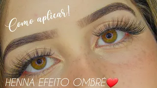 COMO APLICAR HENNA NA SOBRANCELHA - EFEITO OMBRÉ