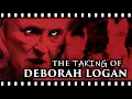 The Real Terror Behind THE TAKING OF DEBORAH LOGAN