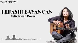 Download Kekasih Bayangan -  Cakra Khan Cover  Felix Irwan ( LIRIK) MP3