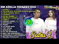 Download Lagu adellaterbaru2022 #adella #ojodibandingke     SATRU 2 - OM ADELLA FULL ALBUM TERBARU 2022