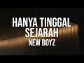 Download Lagu New Boyz - Hanya Tinggal Sejarah (Official Lyric Video)