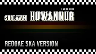 Download HUWANNUR REGGAE SKA VERSION MP3