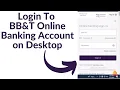 BB T Online Banking Sign-In BB T Mobile Banking Log In How Do I Log Into BB T Online Banking