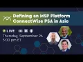 Defining an MSP Platform ConnectWise PSA in ConnectWise Platform